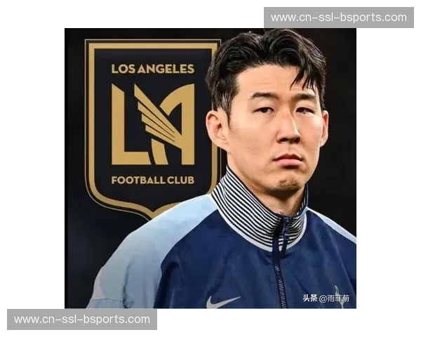 韩国孙兴慜依赖 热刺前锋最后一届世界杯领军作战